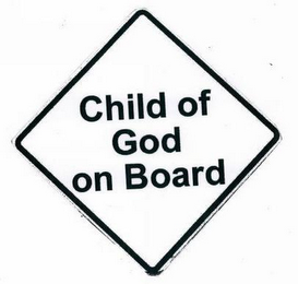 CHILD OF GOD ON BOARD