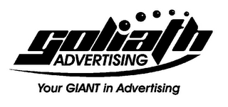 GOLIATH ADVERTISING YOUR GIANT IN ADVERTISING