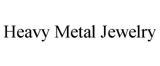 HEAVY METAL JEWELRY