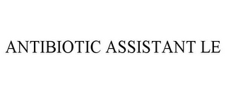 ANTIBIOTIC ASSISTANT LE