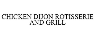 CHICKEN DIJON ROTISSERIE AND GRILL
