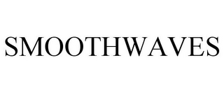 SMOOTHWAVES