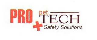 PRO PET TECH SAFETY SOLUTIONS