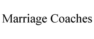 MARRIAGE COACHES