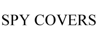 SPY COVERS