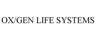 OX/GEN LIFE SYSTEMS