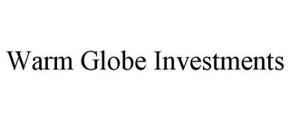 WARM GLOBE INVESTMENTS