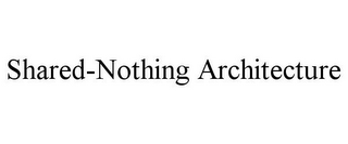 SHARED-NOTHING ARCHITECTURE