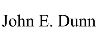 JOHN E. DUNN