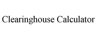 CLEARINGHOUSE CALCULATOR