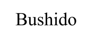 BUSHIDO