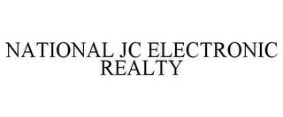 NATIONAL JC ELECTRONIC REALTY