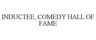 INDUCTEE, COMEDY HALL OF FAME