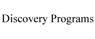 DISCOVERY PROGRAMS