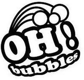 OH! BUBBLES