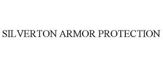 SILVERTON ARMOR PROTECTION