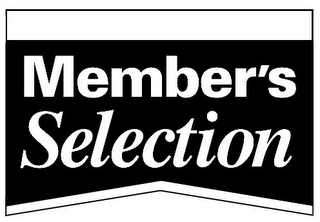 MEMBER'S SELECTION