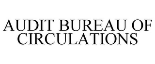 AUDIT BUREAU OF CIRCULATIONS