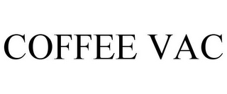 COFFEE VAC