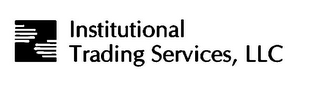 INSTITUTIONAL TRADING SERVICES, LLC