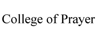 COLLEGE OF PRAYER