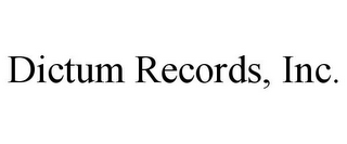 DICTUM RECORDS, INC.