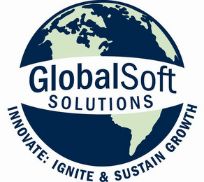 GLOBALSOFT SOLUTIONS INNOVATE: IGNITE & SUSTAIN GROWTH