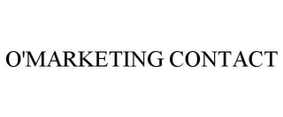 O'MARKETING CONTACT