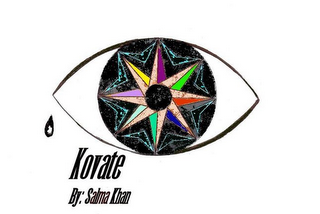 KOVATE BY: SALMA KHAN