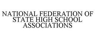 NATIONAL FEDERATION OF STATE HIGH SCHOOL ASSOCIATIONS