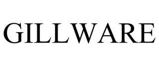 GILLWARE