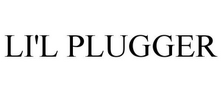 LI'L PLUGGER