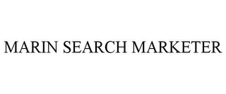 MARIN SEARCH MARKETER