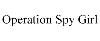 OPERATION SPY GIRL