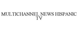 MULTICHANNEL NEWS HISPANIC TV