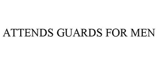 ATTENDS GUARDS FOR MEN