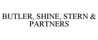 BUTLER, SHINE, STERN & PARTNERS