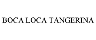 BOCA LOCA TANGERINA