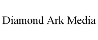 DIAMOND ARK MEDIA