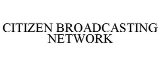 CITIZEN BROADCASTING NETWORK