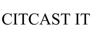 CITCAST IT