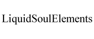 LIQUIDSOULELEMENTS