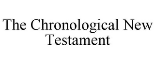 THE CHRONOLOGICAL NEW TESTAMENT