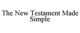 THE NEW TESTAMENT MADE SIMPLE