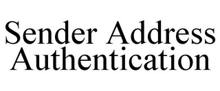 SENDER ADDRESS AUTHENTICATION