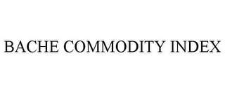 BACHE COMMODITY INDEX