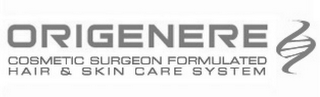 ORIGENERE COSMETIC SURGEON FORMULATED HAIR & SKIN CARE SYSTEM