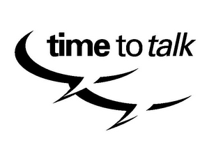 TIME TO TALK