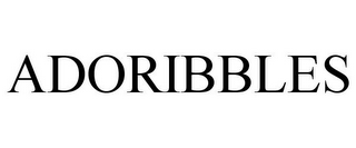 ADORIBBLES