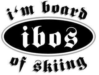 IBOS I'M BOARD OF SKIING